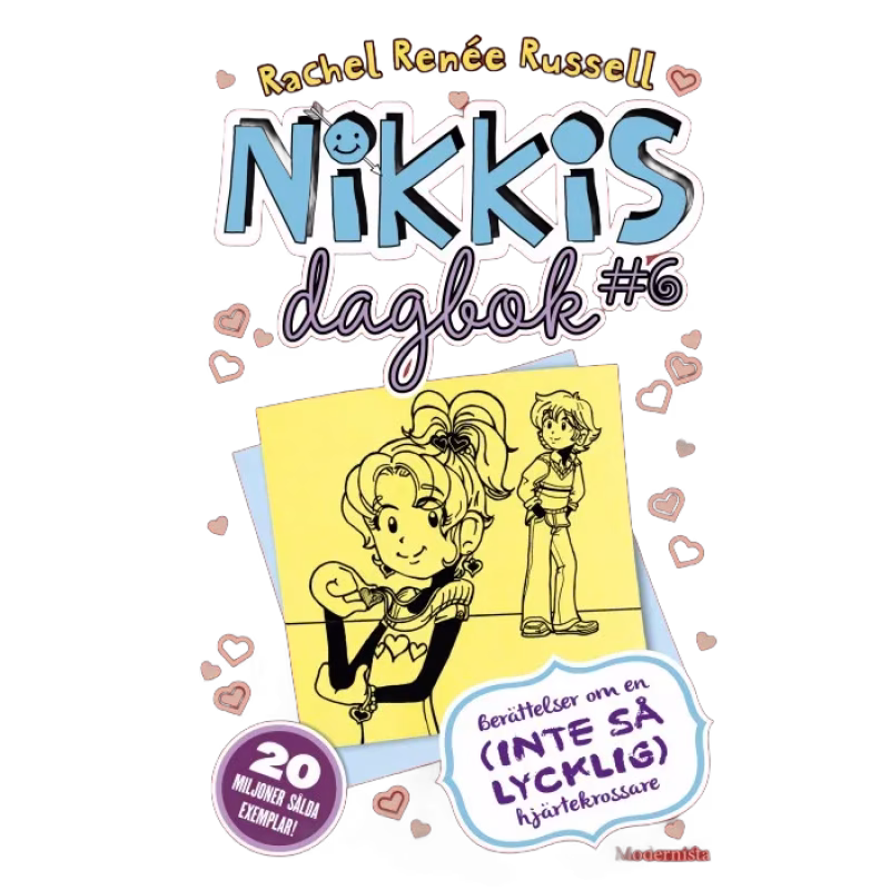 Nikkis dagbok #6 Berättelser om en (INTE SÅ LYCKLIG) hjärtekrossare